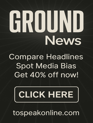 Advertisement for Ground News offering a 40% discount, emphasizing its features to compare headlines and spot media bias, with a bold call-to-action button stating ‘Click Here’ and a link to tospeakonline.com