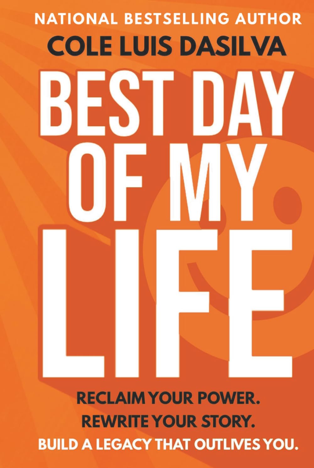 Version 100 – To Speak Online Book cover for 'Best Day of My Life' by Cole Luis Dasilva, orange background with bold white title.