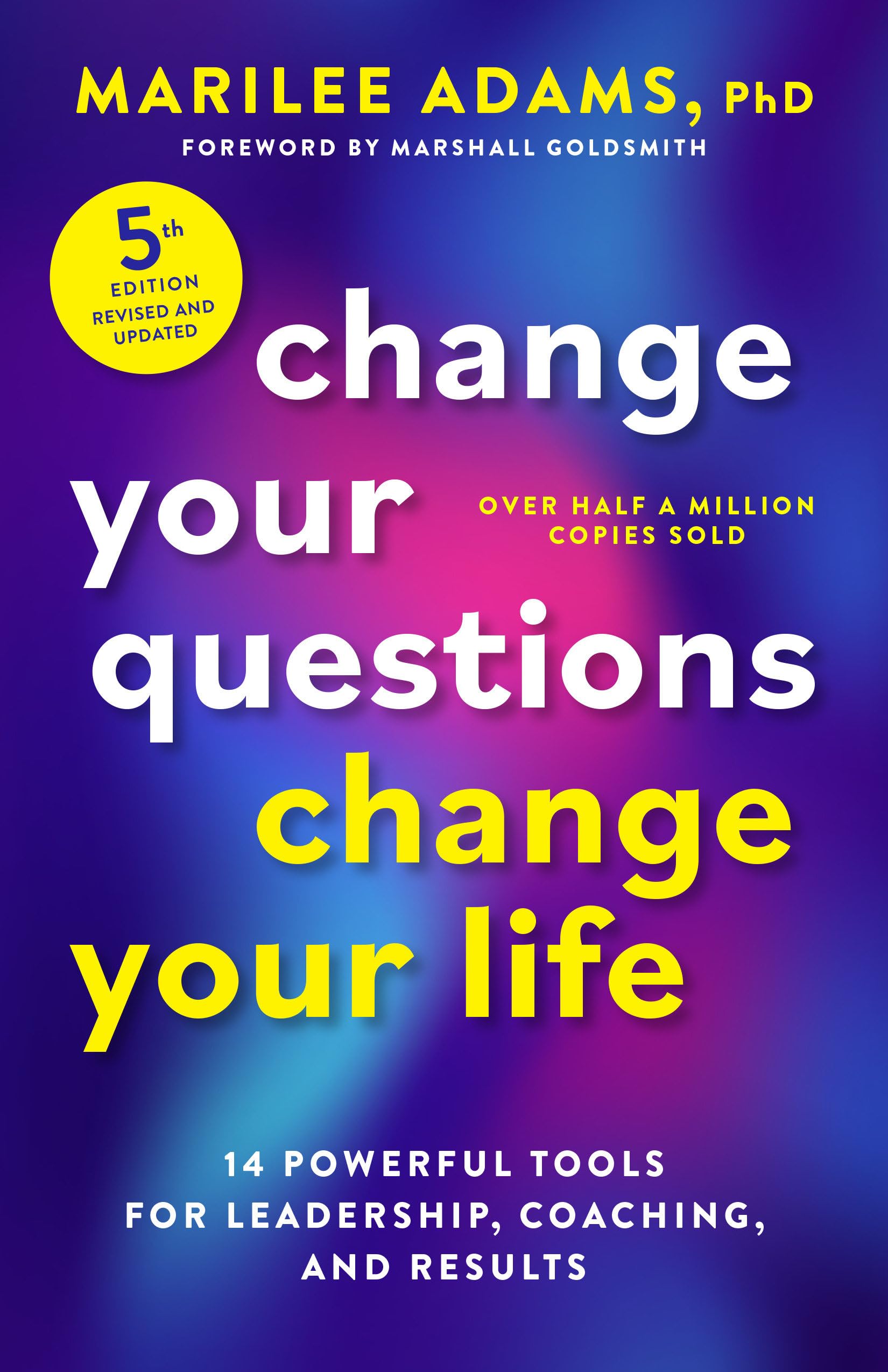 Version 100 – To Speak Online Book cover for 'Change Your Life' by Marilee Adams, PhD; purple-blue gradient background with large white text and yellow accents.