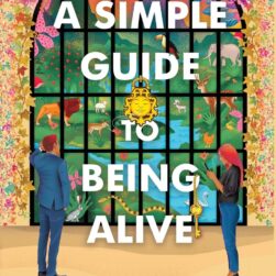 Version 100 – To Speak Online Book cover with a vibrant grid window displaying a jungle scene; two people stand at sides, looking in, title 'A Simple Guide to Being Alive' across the panes, author name at bottom.
