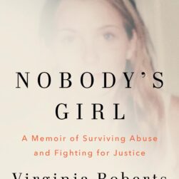 71SZ84Sy1lLjpg – To Speak Online Book cover for Nobody's Girl: A Memoir of Surviving Abuse and Fighting for Justice by Virginia Roberts Giuffre, with '#1 New York Times Bestseller' noted at the top.