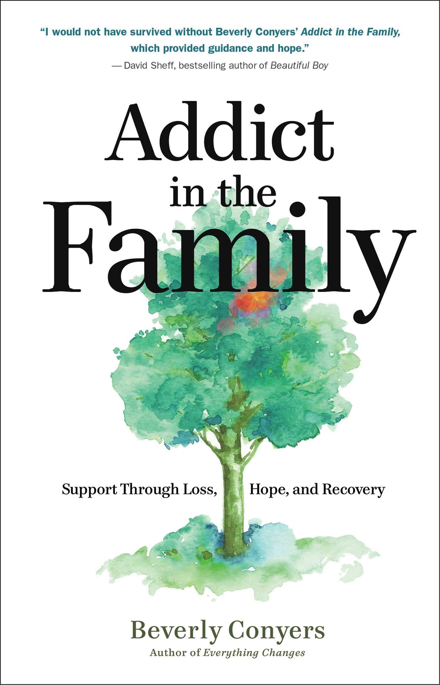 Version 100 – To Speak Online Book cover for Addict in the Family by Beverly Conyers, with a teal-green watercolor tree and subtitle 'Support Through Loss, Hope, and Recovery'.
