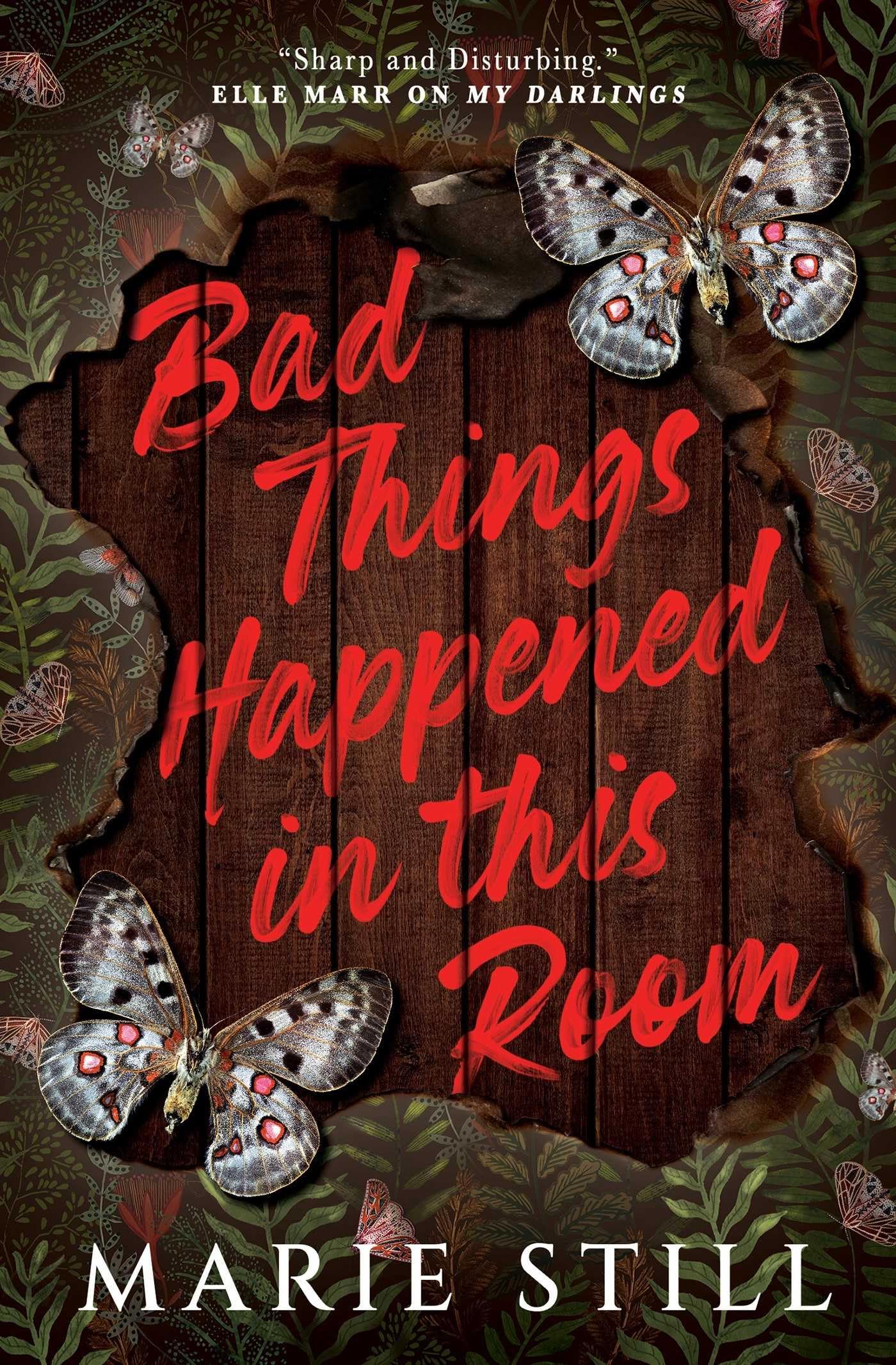 Version 100 – To Speak Online Book cover with torn wood panel background, red cursive title reading 'Bad Things Happen in this', surrounded by butterflies and foliage; author Marie Still.